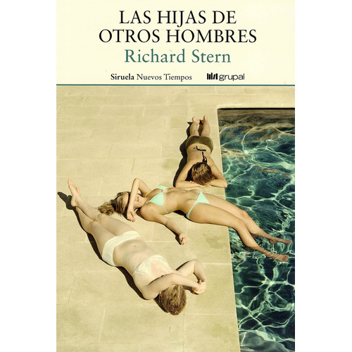 Las Hijas De Otros Hombres, De Richard Stern. Editorial Siruela, Tapa Blanda En Español, 2019