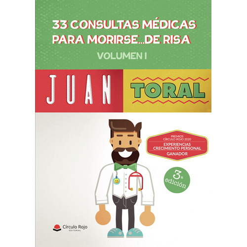 33 Consultas Médicas Para Morirse... De Risa (3. Edición), De Toral Sánchez  Juan.. Grupo Editorial Círculo Rojo Sl, Tapa Blanda En Español
