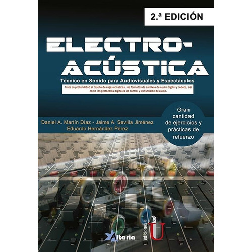 Electro Acústica. Técnico En Sonido Para Audiovisuales Y Esp, De Martín, D. Et Al.. Editorial Edi U, Tapa Blanda, Edición Edi U En Español, 2019