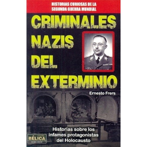 Criminales Nazis Del Exterminio - Frers, Ernesto, De Frers, Ernesto. Editorial Robin Book En Español
