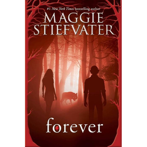 Shiver Trilogy 3: Forever - Scholastic Kel Ediciones