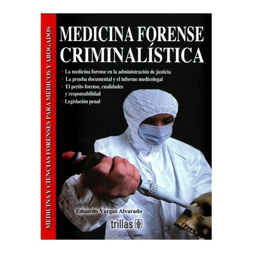 Medicina Forense Criminalística Ciencias Forenses Trillas