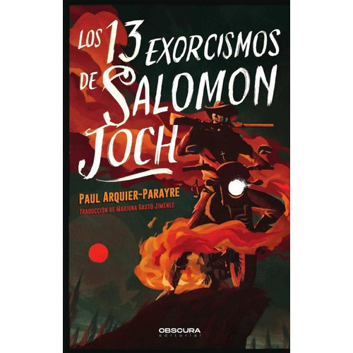 Los 13 Exorcismos De Salomon Joch, De Paul Arquier-parayre. Editorial Obscura Editorial, Tapa Blanda En Español, 2023