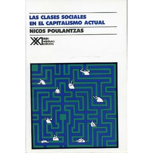 Clases Sociales En El Capitalismo Actual, Las - Nicos Poulan