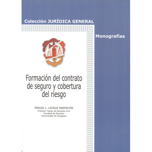 Formación Del Contrato De Seguro Y Cobertura Del Riesgo, De Miguel L. Lacruz Mantecón. Editorial Reus, Tapa Blanda, Edición 1 En Español, 2013