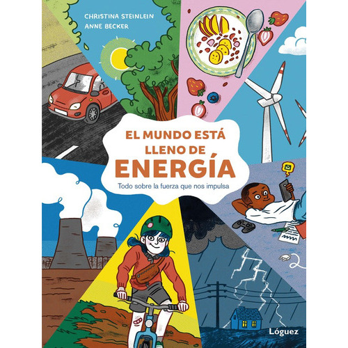 EL MUNDO ESTA LLENO DE ENERGIA, de STEINLEIN, CHRISTINA. Editorial Loguez Ediciones, tapa dura en español