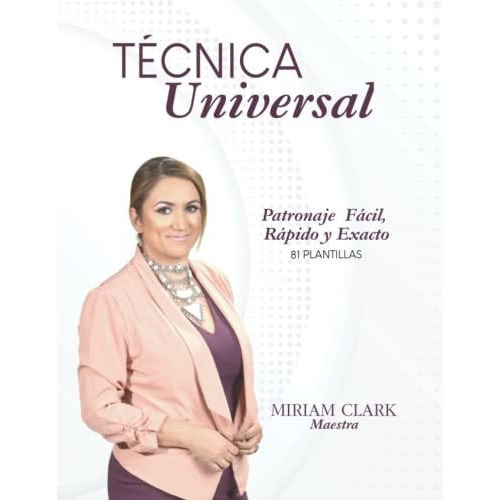 Tecnica Universal - Clark, Miriam, De Clark, Mir. Editorial Independently Published En Español