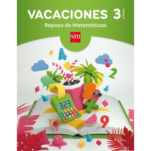 Vacaciones: Repaso De Matemãâ¡ticas. 3 Educaciãâ³n Primaria, De Navarro Simón, Ángels. Editorial Ediciones Sm En Español