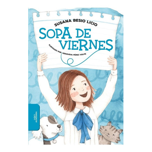 SOPA DE VIERNES - SUSANA BESIO LICIO, de Susana Besio Licio. Editorial ALFAGUARA INFANTILES Y JUVENILES en español