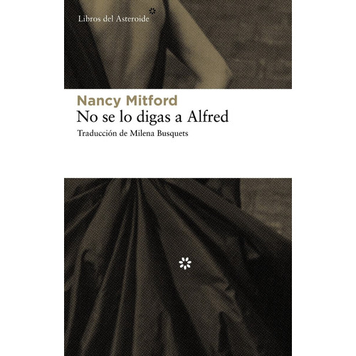 No Se Lo Digas A Alfred - Mitford, Nancy