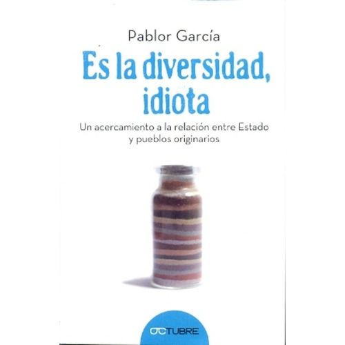 Es La Diversidad, Idiota - Pablo R. García