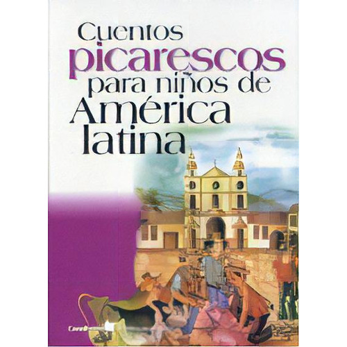 Cuentos Picarescos Para Niños De America Latina, De Sin . Serie N/a, Vol. Volumen Unico. Editorial Aique, Tapa Blanda, Edición 1 En Español, 2005