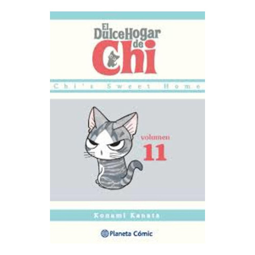 Dulce Hogar De Chi (11), El, De Kanata, Konami. Editorial Planeta, Tapa Blanda En Español