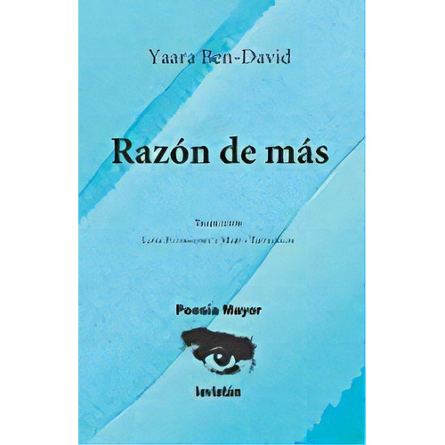 Razón De Más, De Ben-david Yaara. Serie N/a, Vol. Volumen Unico. Editorial Leviatan, Tapa Blanda, Edición 1 En Español, 2021