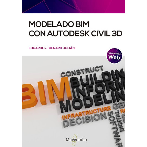 Modelado Bim Con Autodesk Civil 3d, De Eduardo J. Renard Julian. Editorial Marcombo, Tapa Blanda En Español, 2017