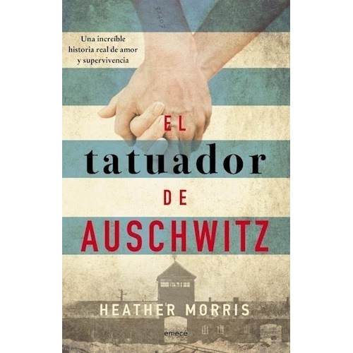 El Tatuador De Auschwitz - Morris, Heather