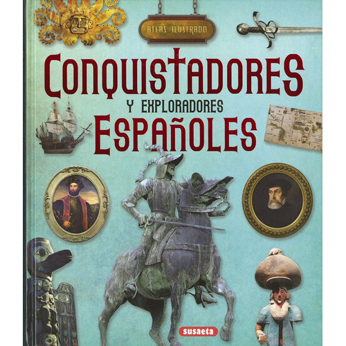 Conquistadores Y Exploradores Espaãâ±oles, De Bergamino, Giorgio. Editorial Susaeta, Tapa Dura En Español