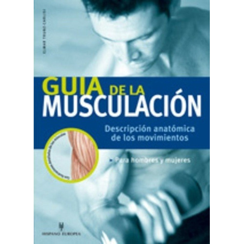 Guía De La Musculación, Elmar Trunz Carlisi, Hispano Europea