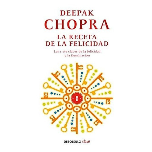 La Receta De La Felicidad - Deepack Chopra