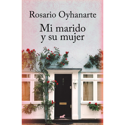 Mi Marido Y Su Mujer - Rosario Oyhanarte, de Oyhanarte, Rosario. Editorial Vergara, tapa blanda en español, 2021