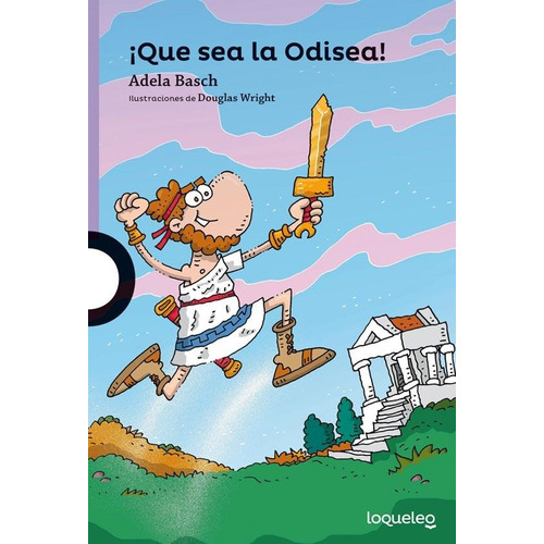 Que Sea La Odisea - Loqueleo Morada, de Basch, Adela. Editorial SANTILLANA, tapa blanda en español, 2015