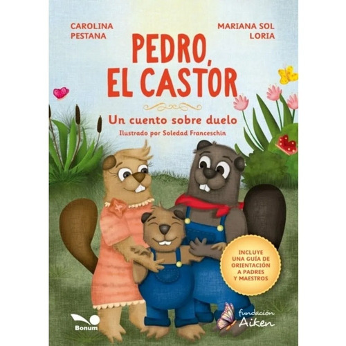 Libro Pedro El Castor - Carolina Pestana Y Mariana Sol Loria