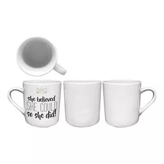 Caneca Ceramica 300ml - She Believed She Could So She Did