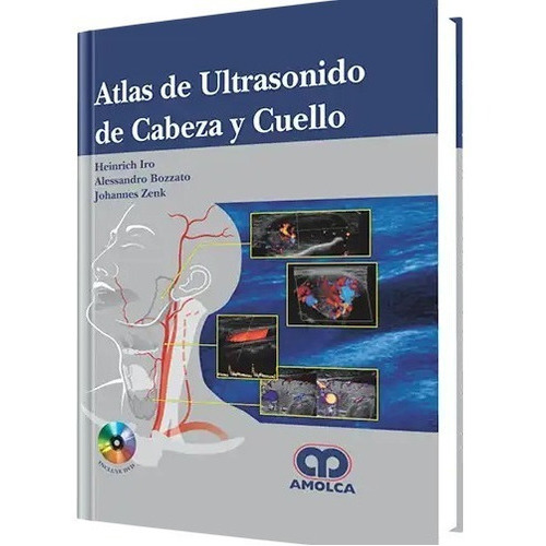 ATLAS DE ULTRASONIDO DE CABEZA Y CUELLO, de HEINRICH IRO y s. Editorial Amolca, tapa dura en español, 2014