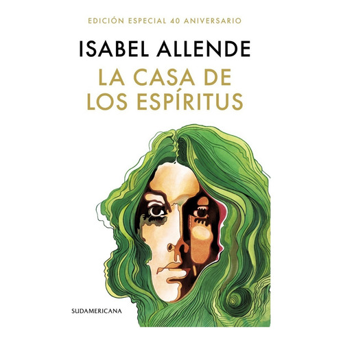 La CASA DE LOS ESPIRITUS - Edición Aniversario Tapa Dura, de Isabel Allende., vol. 1. Editorial Sudamericana, tapa dura, edición 1 en español, 2022