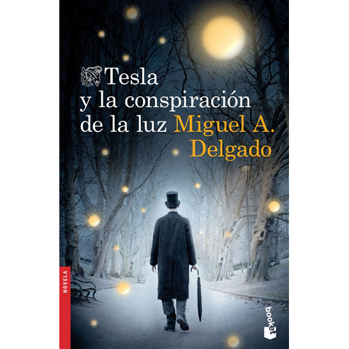 Tesla y la conspiración de la luz, de Delgado, Miguel Ángel. Serie Narrativa Planeta Editorial Booket México, tapa blanda en español, 2021