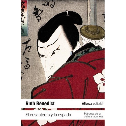 El Crisantemo Y La Espada, De Benedict, Ruth. Editorial Alianza, Tapa Blanda En Español, 2011