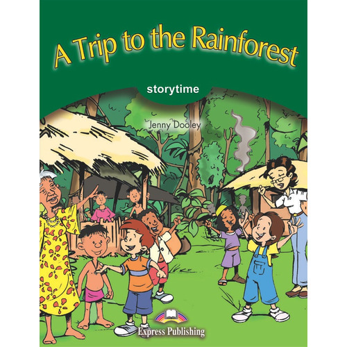 A Trip To The Rainforest - Express Publishing (obra Colec...