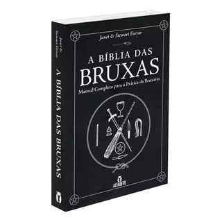 Livro A Bíblia Das Bruxas Manual Completo Para A Prática Da Bruxaria