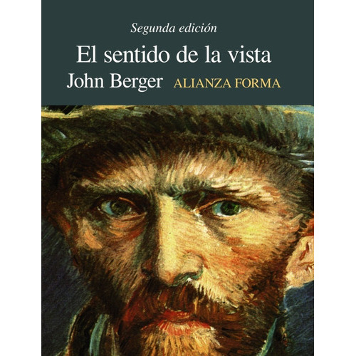 El Sentido De La Vista, De John Berger. Editorial Alianza, Tapa Blanda En Español