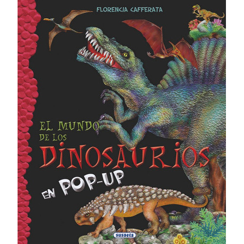 El Mundo De Los Dinosaurios, De Cafferata, Florencia. Editorial Susaeta, Tapa Dura En Español