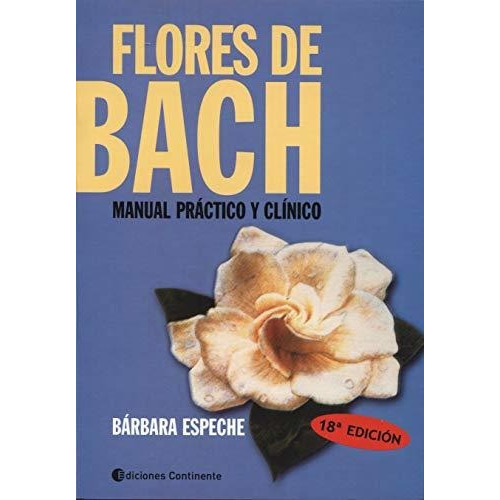 Flores De Bach. Manual Practico Y Clinico - Barbara Espeche