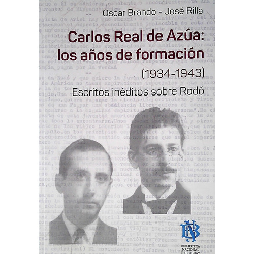 Carlos Real De Azua: Los Años De Formacion, De Oscar/ Rilla  Jose Brando. Editorial Biblioteca Nacional En Español
