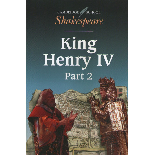 King Henry Iv Part 2 - Cambridge School Shakespeare, De Shakespeare, William. Editorial Cambridge University Press, Tapa Blanda En Inglés Internacional