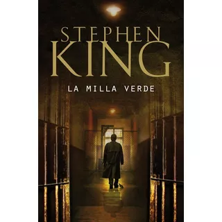 Libro La Milla Verde Stephen King  Editorial Debolsillo Tapa Blanda