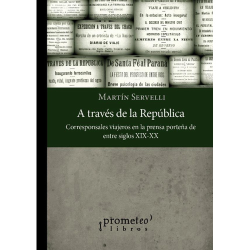 A Traves De La Republica - Martin Servelli