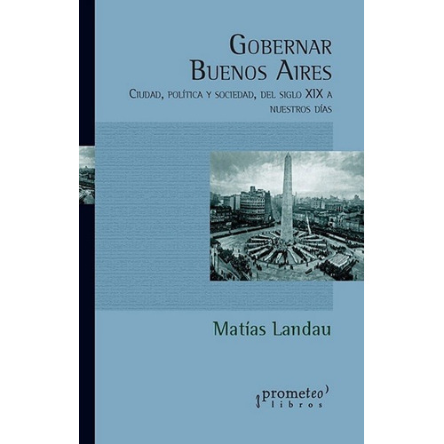 Gobernar Buenos Aires - Matías Landau