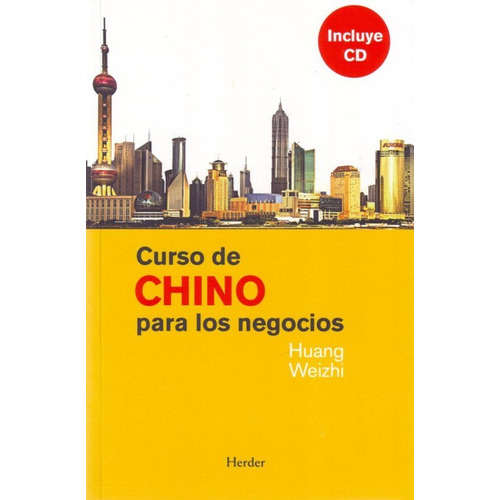 Curso De Chino Para Los Negocios, De Weizhi, Huang. Editorial Herder En Español
