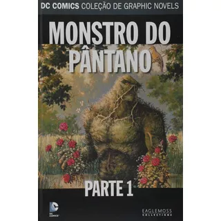 Monstro Do Pântano, De Dc Comics. Série Dc Graphic Novels Editora Eaglemoss, Capa Dura Em Português, 2018