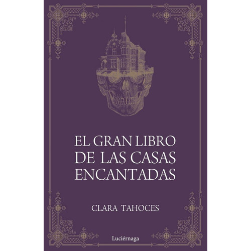 Gran Libro De Las Casas Encantadas,el - Clara Tahoces