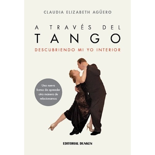 Libro A Traves Del Tango .descubriendo Mi Yo Interior. De Cl