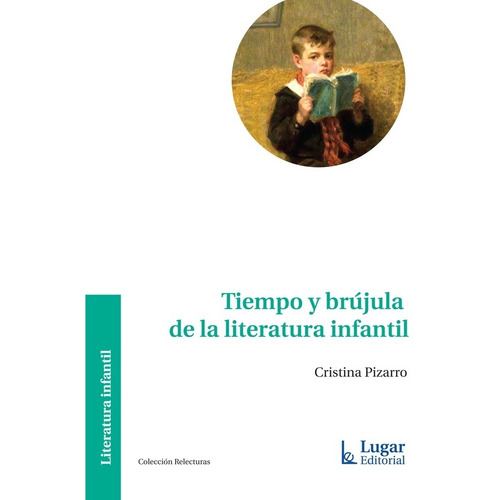 Tiempo Y Brújula De La Literatura Infantil - Pizarro, Cristi