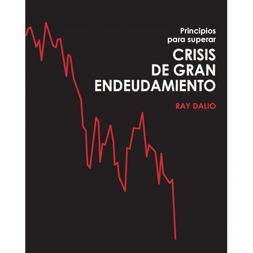 Libro Principios Para Superar Crisis De Gran Endeudamiento