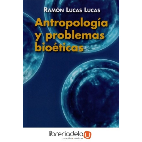 Antropologãâa Y Problemas Bioãâ©ticos, De Lucas Lucas, Ramón. Editorial Biblioteca Autores Cristianos, Tapa Blanda En Español