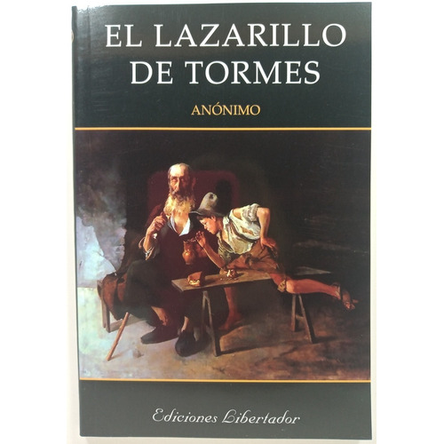 El Lazarillo De Tormes - Ediciones Libertador