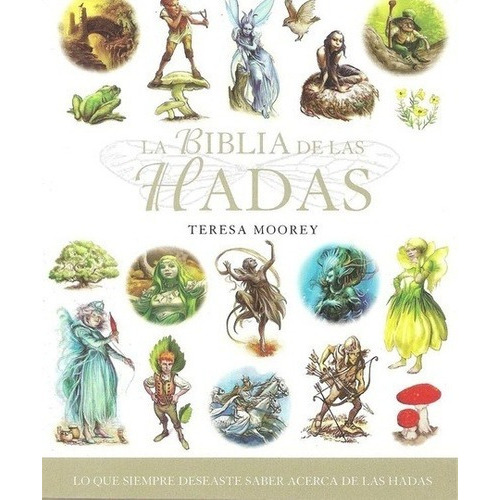Biblia De Las Hadas, La - Teresa Moorey, De Teresa Moorey. Editorial Gaia Ediciones En Español